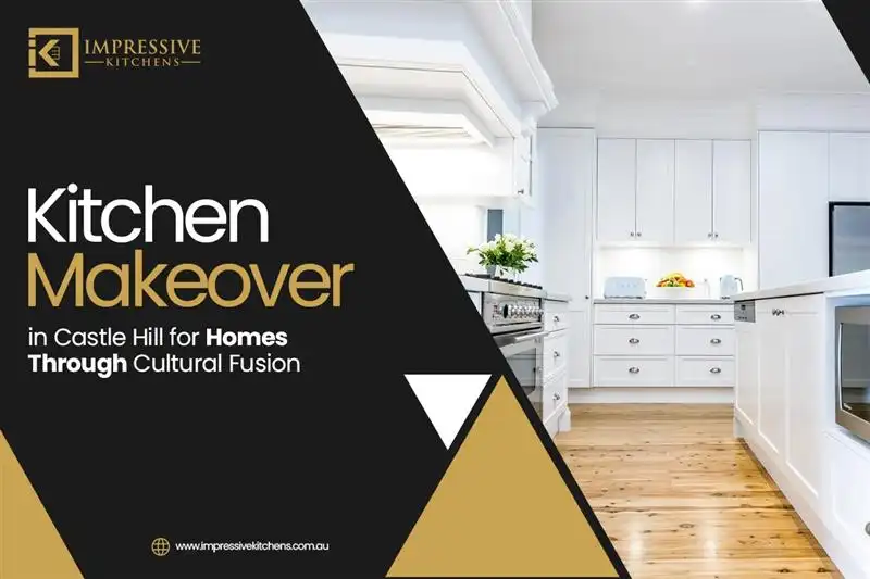 Kitchen Makeover in Castle Hill for Homes Through Cultural Fusion